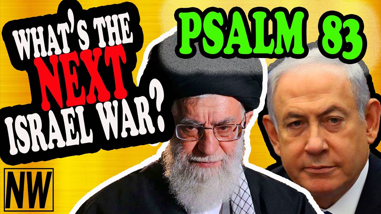 Psalm 83 War Israel s Next Wars Predicted YouTube Psalm 83 war israel s next wars predicted youtube