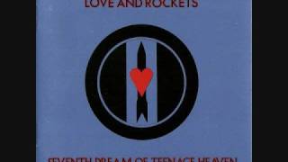 Love And Rockets - The Dog-End Of A Day Gone By - 1985 chords