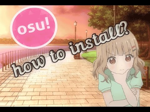 How to install osu? | Как правильно установить/настроить Осу.