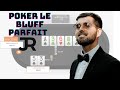 Poker le bluff parfait