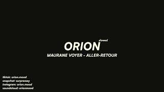 Maurane Voyer - Aller-retour (slowed + reverb)