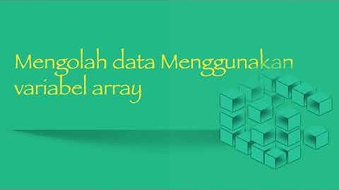 Pemrograman dasar dengan C++ : Mengolah data dengan variabel array