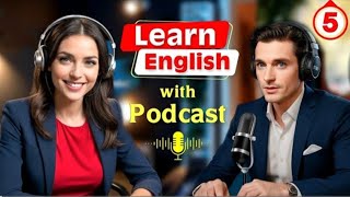English in Daily Life - Your Day in English | Daily Routine | English Podcast | Episode 05