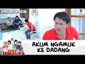 NGAMUK! AKUM GAK TERIMA DADANG LEDEKIN FEBRI !! | DUNIA TERBALIK | EPS.1075-1076 (7/7)