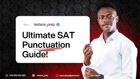 Ultimate SAT Punctuation Guide: Commas, Colons, Semicolons, Interrupters & More