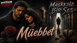 Müebbet - Alper Feat. Şimal (Bir Şarkısı) Maskesiz Bir Ses