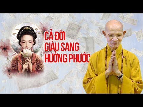 HT.Giác Hạnh - Dù Giàu hay Nghèo Làm Được Điều Này Cả Đời Hưởng Phúc: GIÀU SANG THÔNG MINH KHOẺ MẠNH