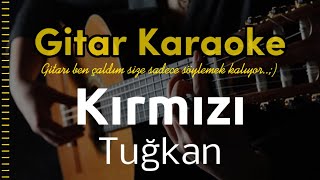 Kırmızı - Gitar Karaoke (Tuğkan)