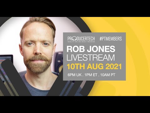Rob Jones Member Livestream - Tuesday 10th August 2021 18.00 BST