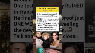 Drake Took 3 Dna Tests For Adonis? The Crazy Story Behind The Reveal