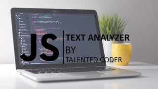 How to Make a Text Analyzer in JS (part-1)