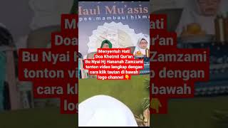 Menyentuh hati|Doa Khotmil Qur'an| Bu Nyai Hj Hannah Zamzami
