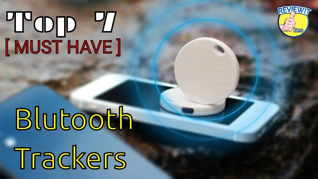 Top 7 Best Bluetooth Trackers on AMAZON 2019 [YOU MUST HAVE ONE FOR YOU]
