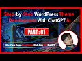 Step-by-Step WordPress Theme Development with ChatGPT AI | Part : 01 | Bond Teach