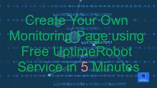 Five Minutes Build Your Own Free Website Monitoring Site with UptimeRobot