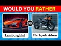 Would You Rather ...! Luxury Car and Bike Edition