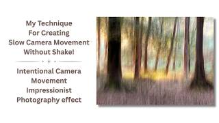 Create Intentional Camera Movement with a painterly result by moving slowly here's my technique!