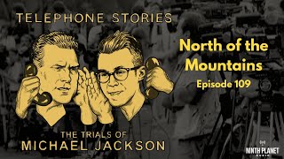 EP 109 - North of the Mountains