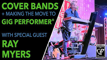 Migrating to Gig Performer with Special Guest Ray Myers