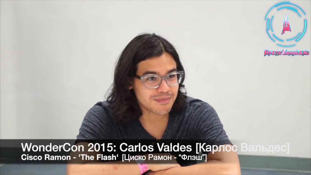 |Rus Sub| WonderCon 2015 – Карлос Вальдес [Циско Рамон в сериале "Флэш ...
