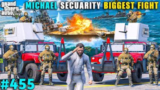 MICHAEL NEW GHOST SECUARITY BIGGEST FIGHT WITH COBRA GANG | GTA V GAMEPLAY #455 | GTA 5