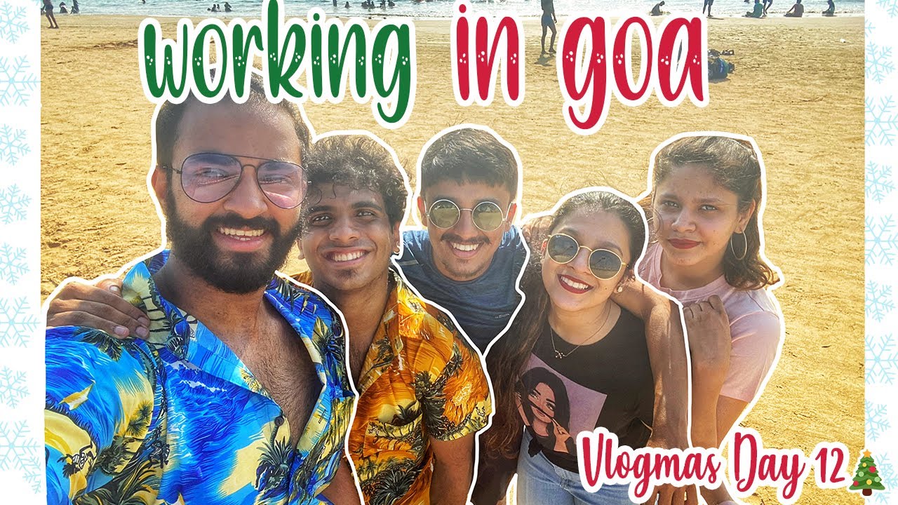 remotely working from Goa during Quarantine | December 2020 | Vlogmas Day 12 | Meghna Verghese