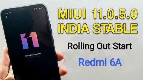 Redmi 6A MIUI 11.0.5.0 Global Stable Update Rolling Out Start