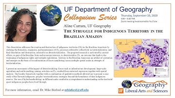 The Struggle for Indigenous Territory in the Brazilian Amazon - UF Geography Colloquium
