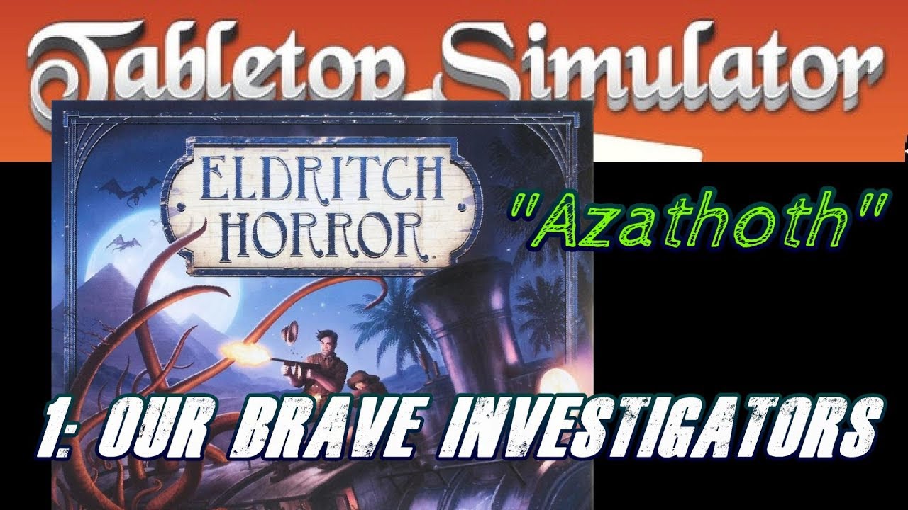 Eldritch Horror, "Azathoth" Round 1 Our Brave Investigators YouTube