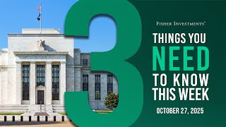 3 Things You Need to Know This Week | Central Bank Meetings, Trade Update, Q3 GDP (Oct. 27, 2025)