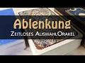 🎯 ABLENKUNG vs FOKUS 🎯 Lenkst du dich ab? Wie, warum, mit was? 🎯 Zeitloses Auswahl-Orakel