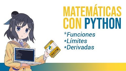 Curso de Matematica con Python - limites, funciones, derivadas