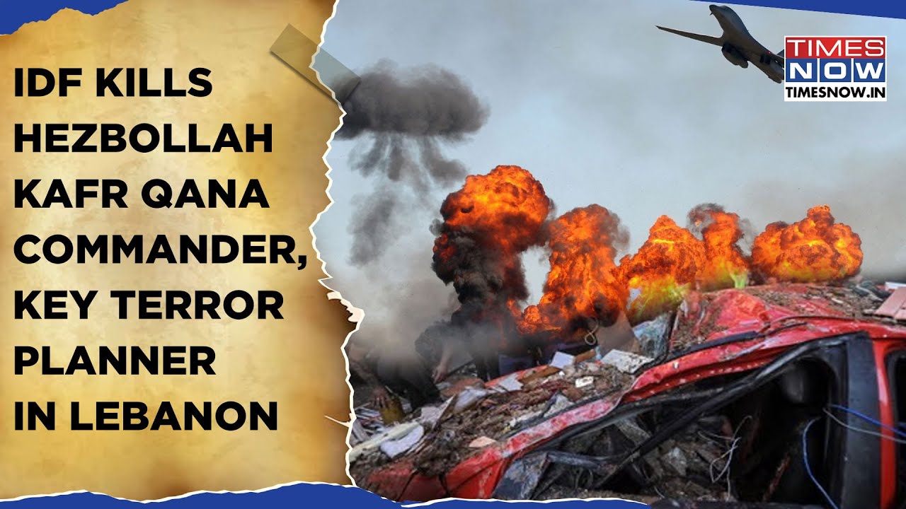 IDF Kills Hezbollah's Kafr Qana Commander, Key Planner: Israeli Jets Unleash Fury In Lebanon, Watch