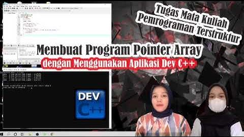 Program Pointer pada Array menentukan alamat Data dengan Menggunakan Aplikasi Dev C++