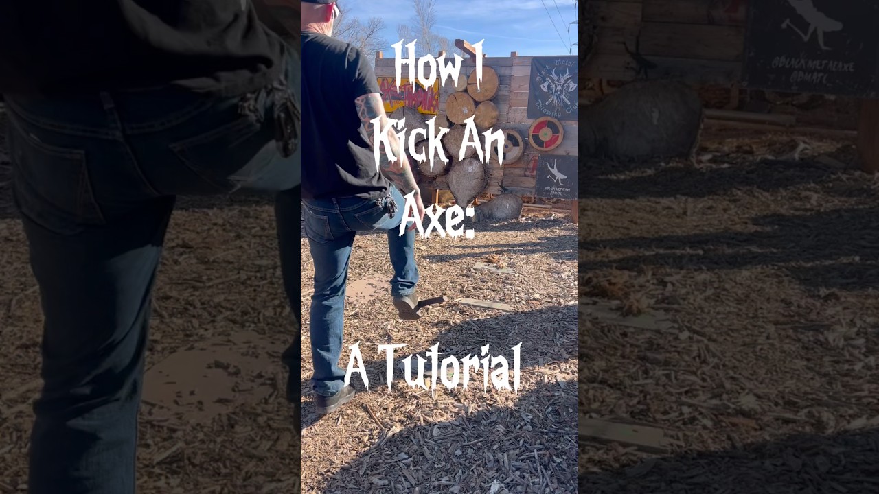 Как я бросаю топор ногой: обучающее видео 