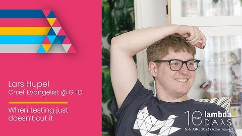 When testing just doesn’t cut it by Lars Hupel | Lambda Days 2023