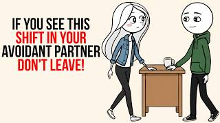If You See This Shift in Your Avoidant Partner — Don’t Walk Away, They Actually Love You