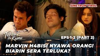 TERBAIK ITU KAMU EPS 1-2: SERA TERLUKA PARAH⁉️ - Jefri Nichol, Salshabilla