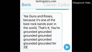 Clic Caillou Says No Guns & Roses And Gets Grounded Textingstory Chat Story Maker Version