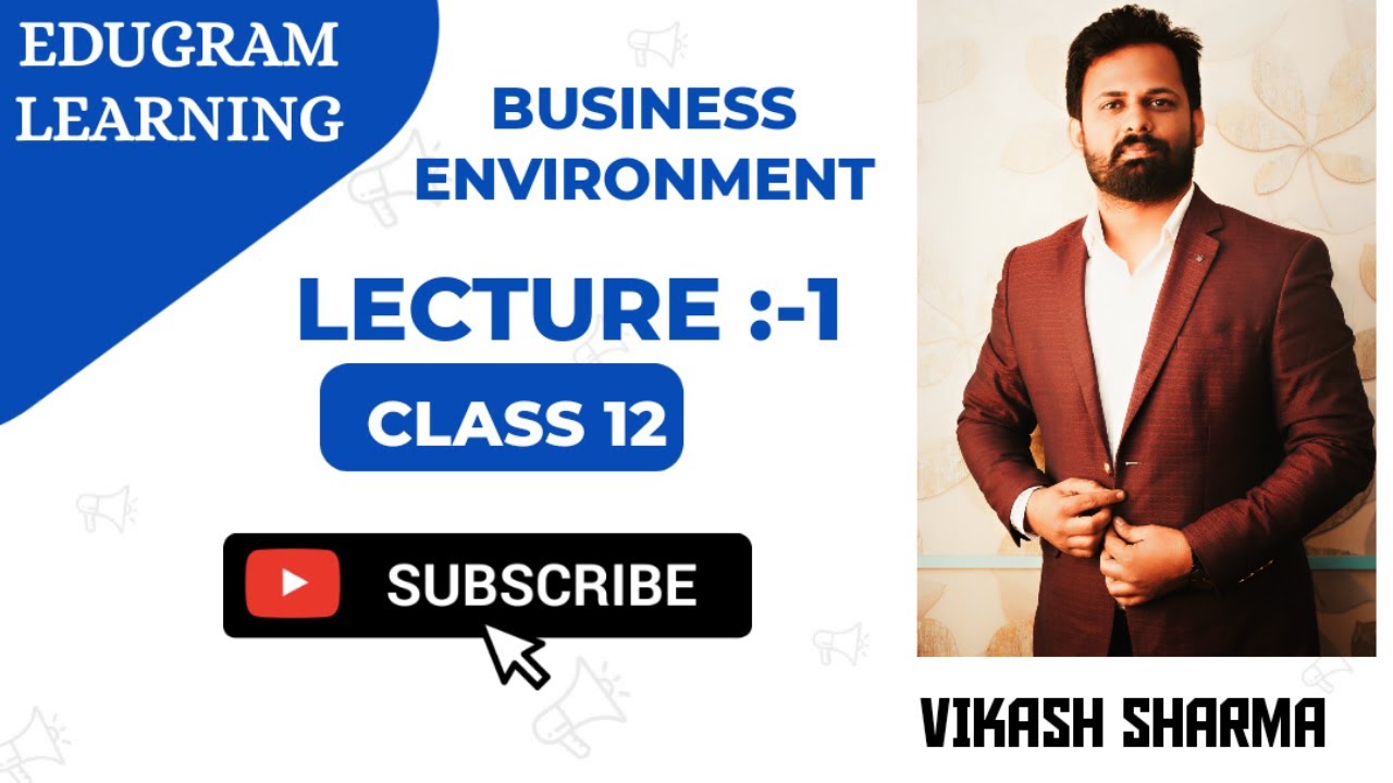 BUSINESS ENVIRONMENT (lecture:-1) CLASS 12 - YouTube