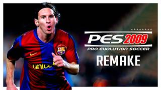 PES 2009 REMAKE!