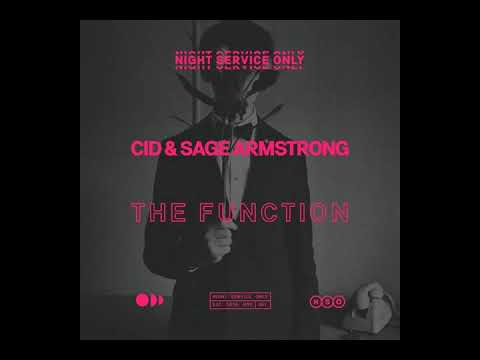 CID x Sage Armstrong x The Function ( Extended Mix  )
