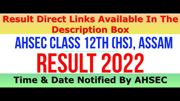AHSEC Class 12th (HS) Result 2022, Assam|| Stream: Arts, Science, Commerce & Vocational