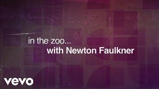 Newton Faulkner - In The Zoo with Newton Faulkner (Xperia Access)