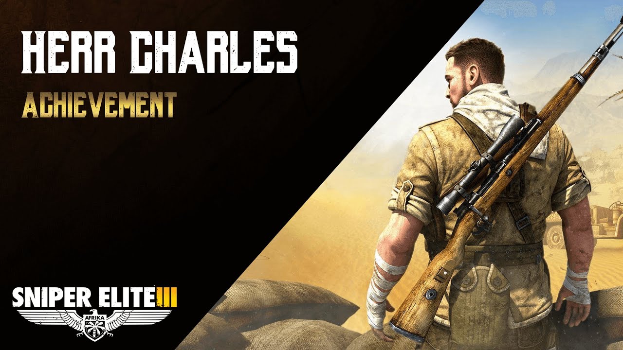 Sniper Elite 3 - Herr Charles Achievement