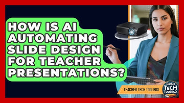 How Is AI Automating Slide Design For Teacher Presentations? - Teacher Tech Toolbox