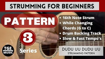 STRUMMING PATTERN 3 - 16th Note Strumming