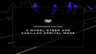 How to Use 4-Wheel Steer and Cadillac Arrival Mode | Cadillac