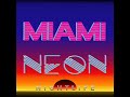 Miami Neon - Future