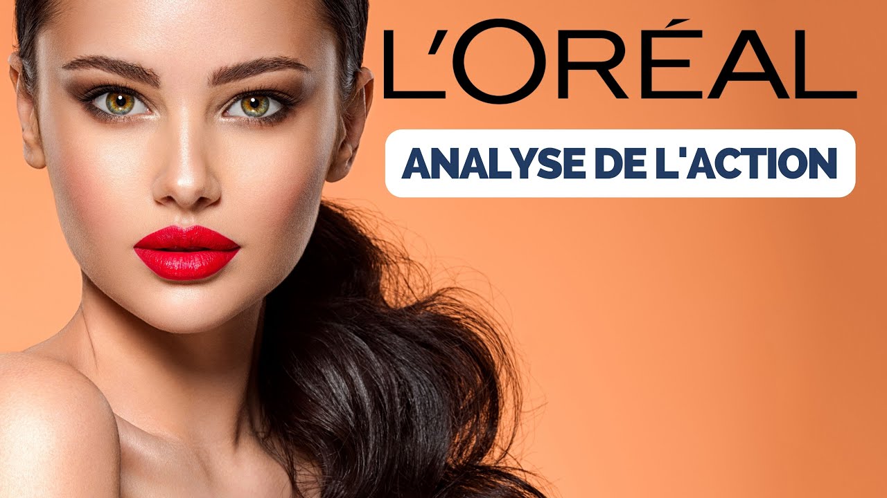 Faut-il Acheter l'Action L'OREAL ? [Analyse & Etude Octobre 2022] - YouTube
